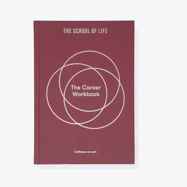 The School of Life - The Career Workbook