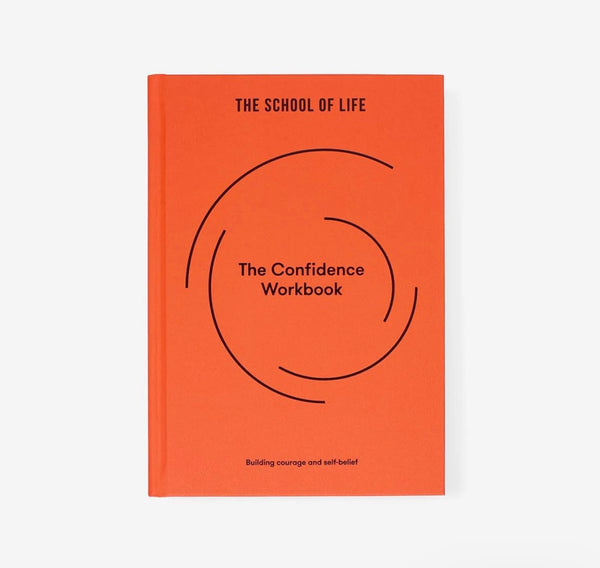 The School of Life - The Confidence Workbook
